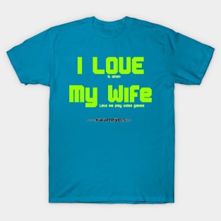 I Love My Wife T-Shirt